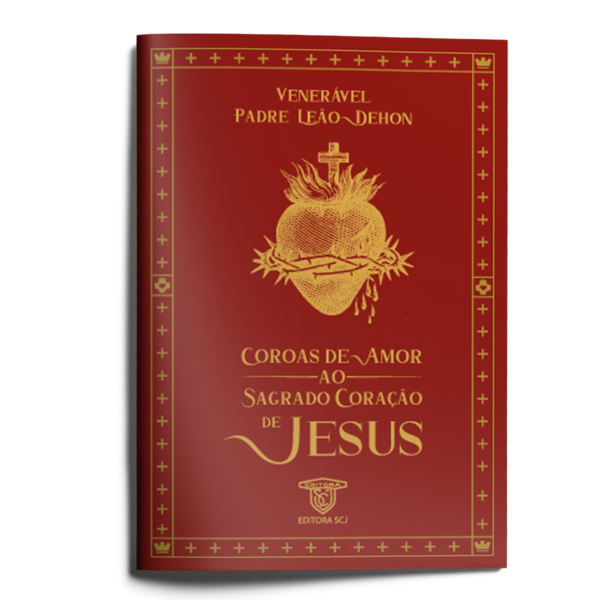 Coroas de amor ao Sagrado Coração de Jesus - 2ª Ed.