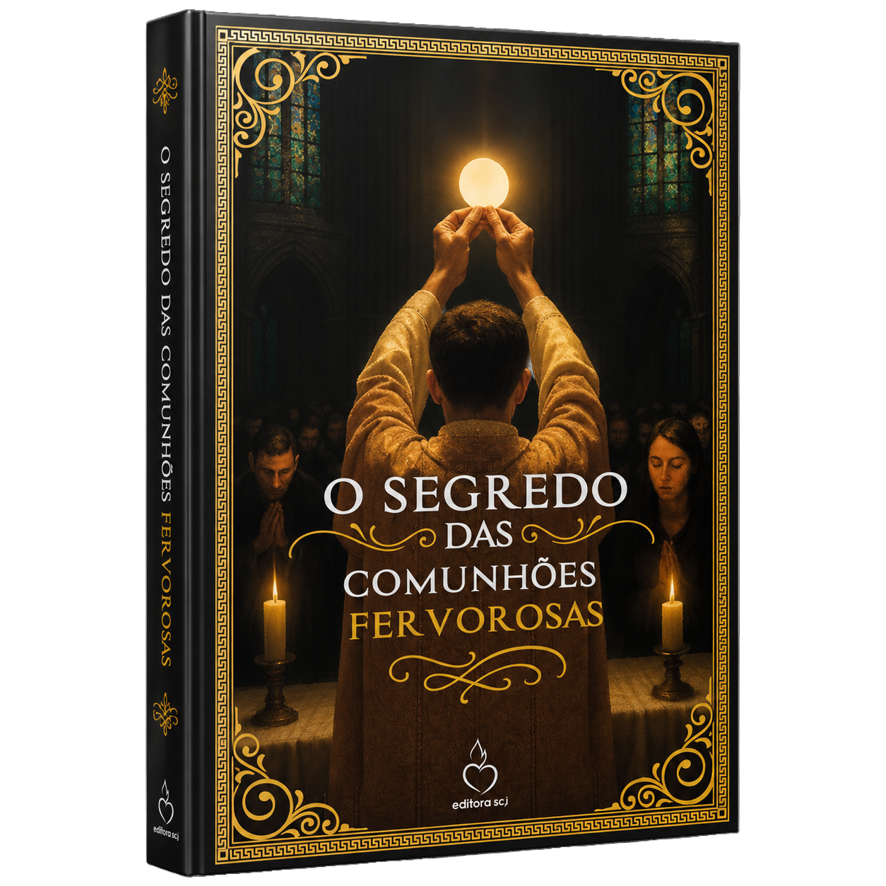 O Segredo das Comunhões Fervorosas